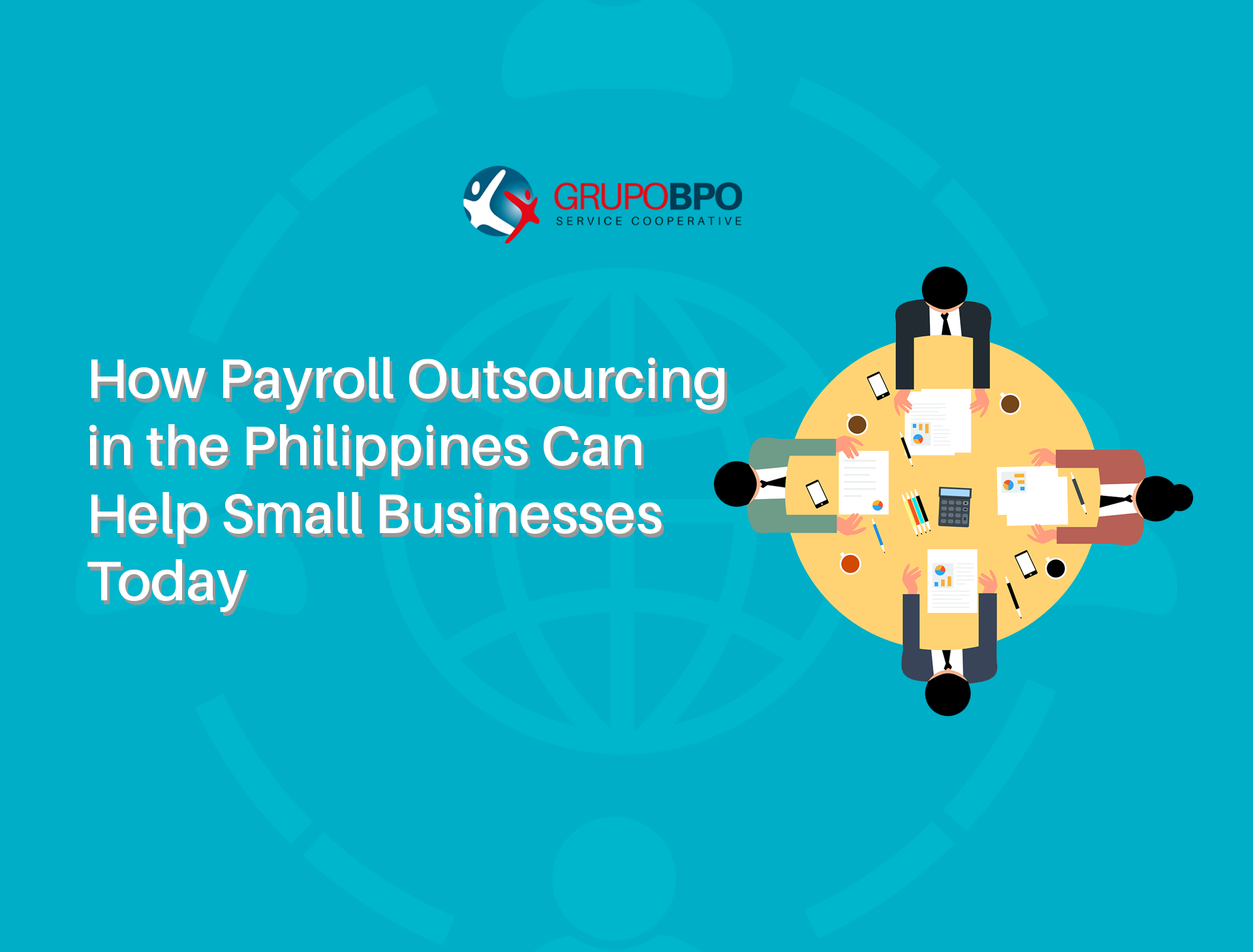 ​​How Payroll Outsourcing in the Philippines Can Help Small Businesses Today